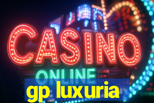 gp luxuria